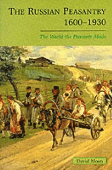 David Moon - The Russian Peasantry 1600-1930, Häftad