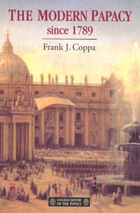 bokomslag The Modern Papacy, 1798-1995