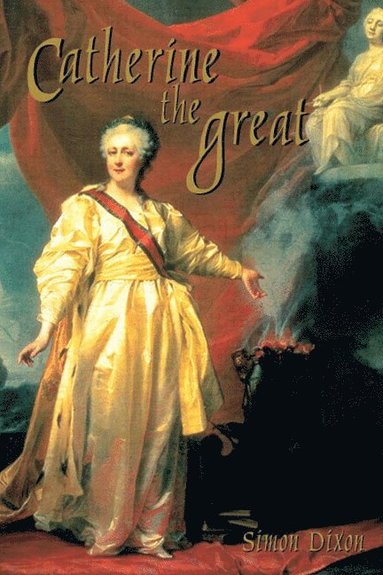 Simon Dixon - Catherine the Great, Häftad