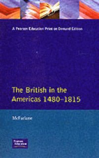 bokomslag The British in the Americas 1480-1815