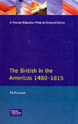 Anthony Mcfarlane - British in the Americas 1480-1815, The, Häftad