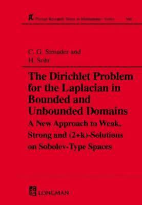 bokomslag The Dirichlet Problem for the Laplacian in Bounded and Unbounded Domains