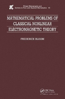 Frederick Bloom - Mathematical Problems of Classical Nonlinear Electromagnetic Theory, Inbunden