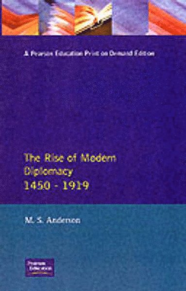 bokomslag The Rise of Modern Diplomacy 1450 - 1919