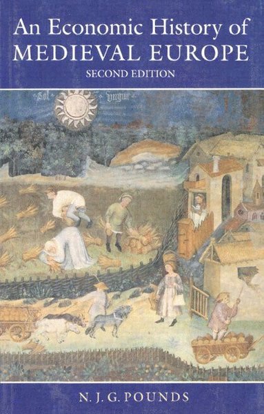 Norman John Greville Pounds - An Economic History of Medieval Europe, Häftad