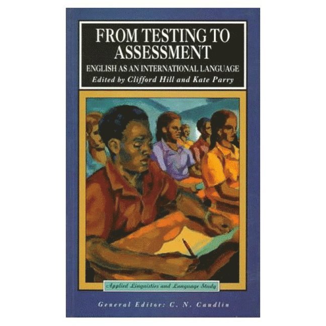 Clifford Hill, Kate Parry - From Testing to Assessment, Häftad
