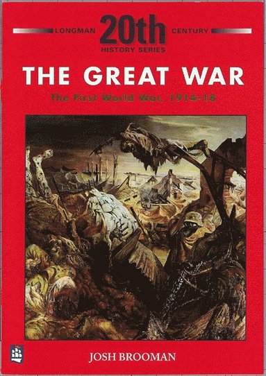 bokomslag The Great War: The First World War 1914-18