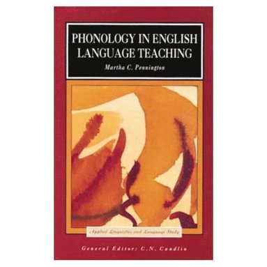 Martha C. Pennington - Phonology in English Language Teaching, Häftad