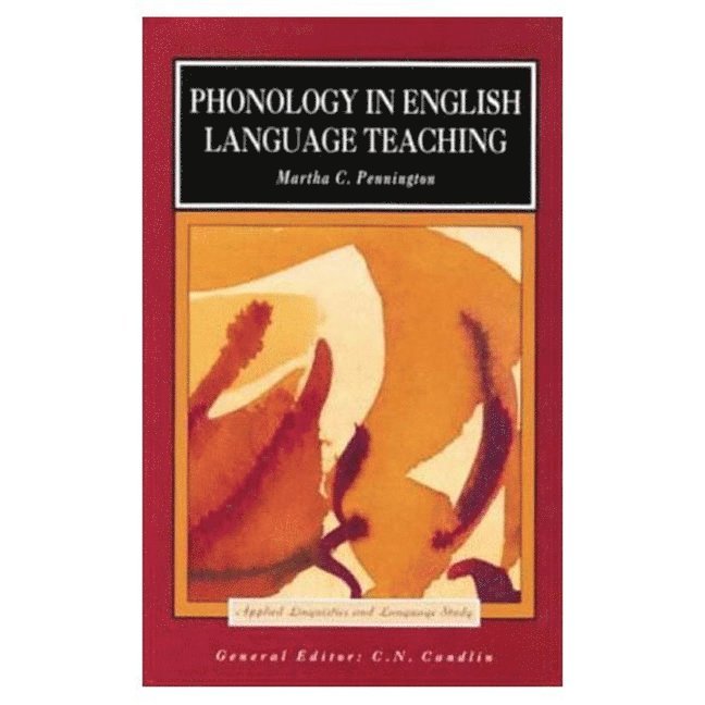Martha C. Pennington - Phonology in English Language Teaching, Häftad