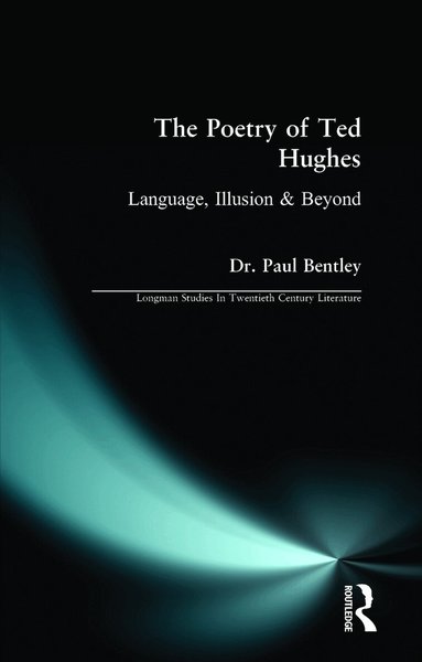 . Paul Bentley - Poetry of Ted Hughes, Häftad