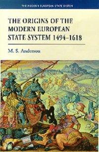 bokomslag The Origins of the Modern European State System, 1494-1618