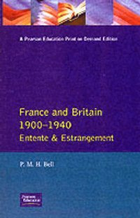 bokomslag France and Britain, 1900-1940