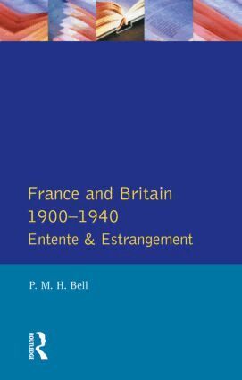 P. M. H. Bell - France and Britain, 1900-1940, Häftad