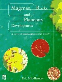 bokomslag Magmas, Rocks and Planetary Development