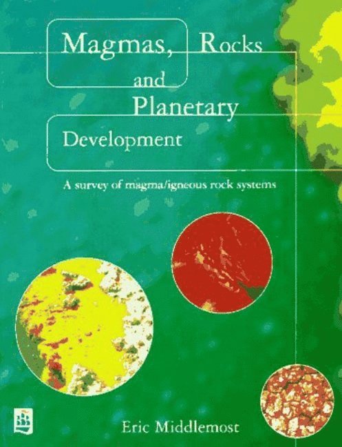 Magmas, Rocks and Planetary Development 1