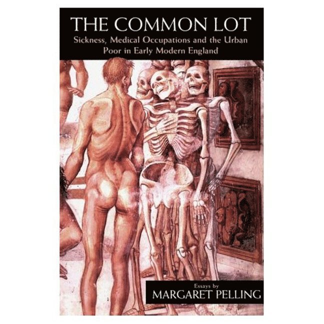 Margaret Pelling - The Common Lot, Häftad
