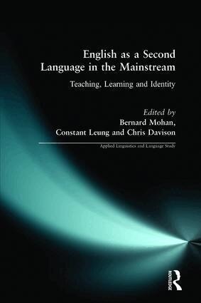 Constant Leung, Christine Davison, Bernard Mohan - English as a Second Language in the Mainstream, Häftad