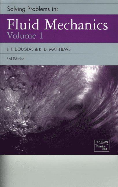 Solving Problems in Fluid Mechanics, Volume 1 1