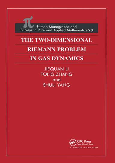Jiequan Li, Tong Zhang, Shuli Yang - Two-Dimensional Riemann Problem in Gas Dynamics, Inbunden