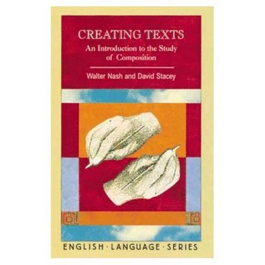 David Stacey, Walter Nash - Creating Texts, Häftad