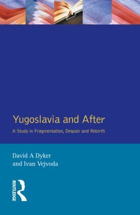 David A. Dyker, Ivan Vejvoda - Yugoslavia and After, Häftad