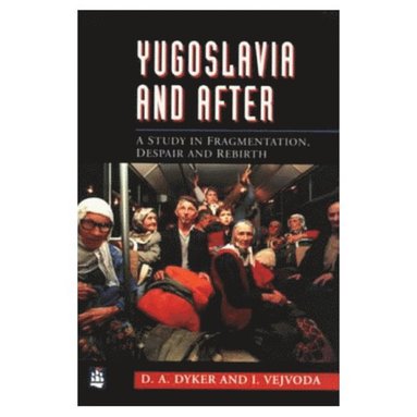 bokomslag Yugoslavia and After