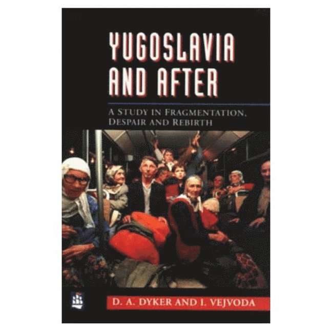 Yugoslavia and After 1