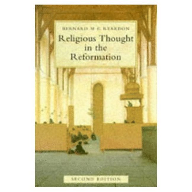 Religious Thought in the Reformation 1