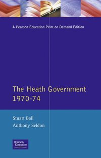 bokomslag The Heath Government 1970-74