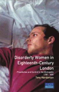 bokomslag Disorderly Women in Eighteenth-Century London