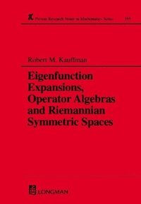 bokomslag Eigenfunction Expansions, Operator Algebras and Riemannian Symmetric Spaces