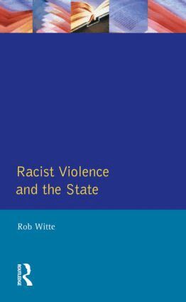 Rob Witte - Racist Violence and the State, Häftad