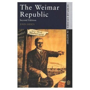 John Hiden - The Weimar Republic, Häftad