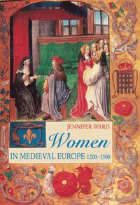 bokomslag Women in Medieval Europe: 1200-1500