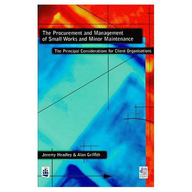 The Procurement and Management of Small Works and Minor Maintenance