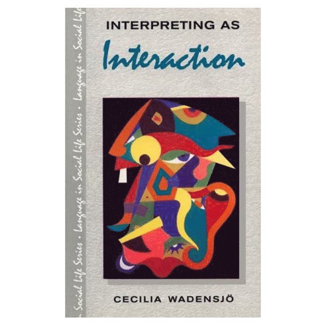 Cecilia Wadensjo - Interpreting As Interaction, Häftad
