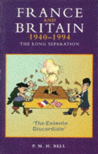 P. M. H Bell - France and Britain, 1940-1994, Häftad