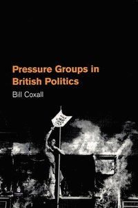 bokomslag Pressure Groups in British Politics
