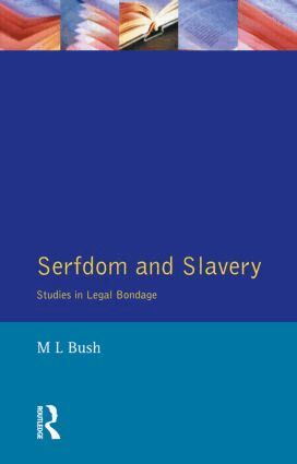 M. L. Bush - Serfdom and Slavery, Häftad