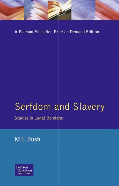 M. L. Bush - Serfdom and Slavery, Häftad
