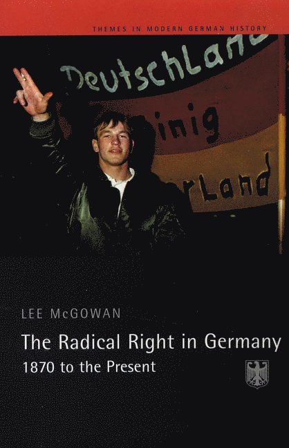 Lee Mcgowan, Lee McGowan - The Radical Right in Germany, Häftad