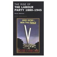 bokomslag The Rise of the Labour Party 1880-1945