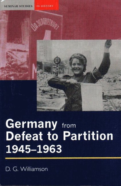 Germany from Defeat to Partition, 1945-1963 1