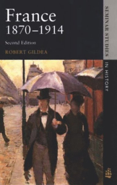 Robert Gildea - France 1870-1914, Häftad