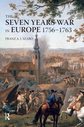 Franz A.J. Szabo - Seven Years War in Europe, Häftad