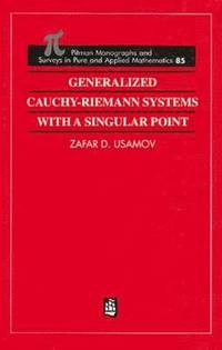 bokomslag Generalized Cauchy-Riemann Systems with a Singular Point