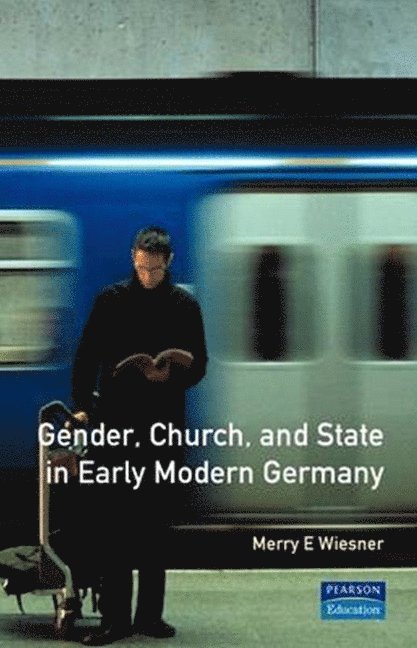 Gender, Church and State in Early Modern Germany 1