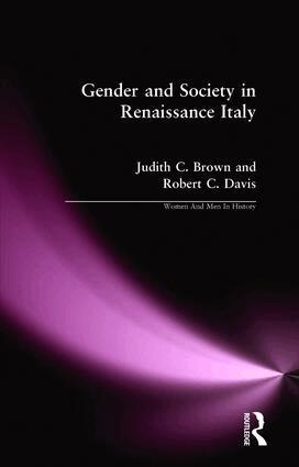 Judith C. Brown, Robert C. Davis - Gender and Society in Renaissance Italy, Häftad