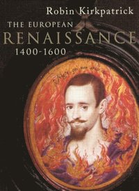bokomslag The European Renaissance 1400-1600