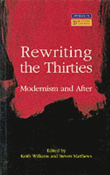 Keith Williams, Steven Matthews, Keith Williams, Steven Matthews - Rewriting the Thirties, Häftad